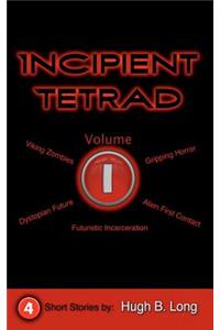 Incipient Tetrad