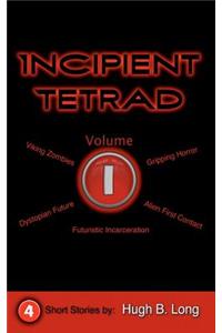 Incipient Tetrad