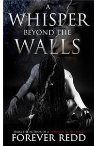 A Whisper Beyond the Walls