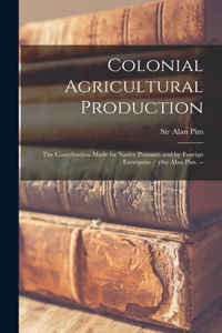 Colonial Agricultural Production