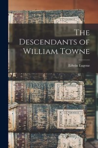Descendants of William Towne