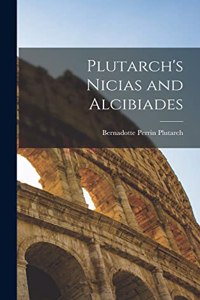 Plutarch's Nicias and Alcibiades