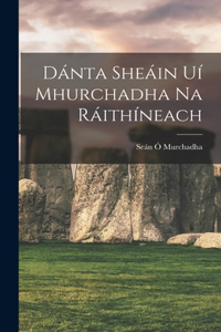 Dánta Sheáin Uí Mhurchadha Na Ráithíneach