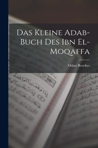Kleine Adab-Buch des Ibn el-Moqaffa