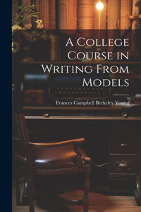 College Course in Writing From Models