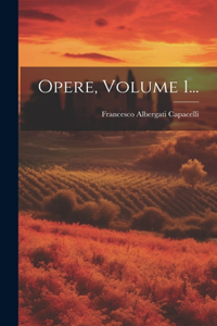 Opere, Volume 1...