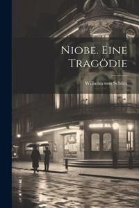 Niobe. Eine Tragödie