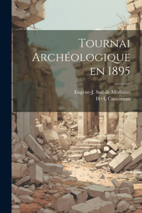 Tournai archéologique en 1895
