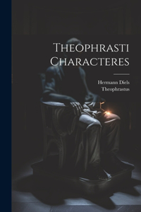 Theophrasti Characteres