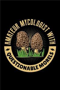Amateur Mycologist with Questionable Morels