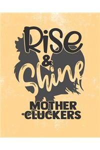 Rise & Shine Mother Cluckers