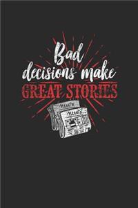 Bad Decisions Make Great Stories