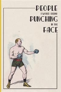 People I Would Relish Punching In The Face
