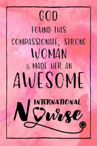 God Found this Strong Woman & Made Her an Awesome International Nurse