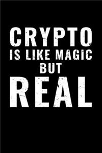 Crypto Is Like Magic But Real