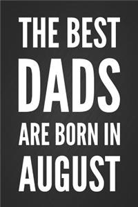The Best Dads Are Born In August