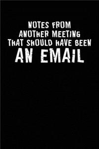 Notes From Another Meeting That Should Have Been An Email