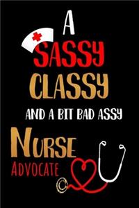 A Sassy Classy and a Bit Bad Assy Nurse Advocate