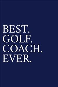 Best. Golf. Coach. Ever.
