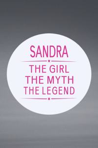 Sandra the Girl the Myth the Legend