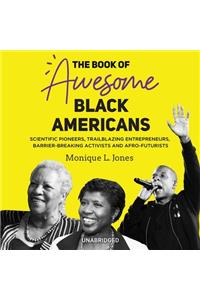 Book of Awesome Black Americans Lib/E