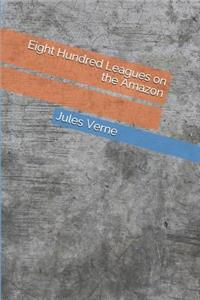 Eight Hundred Leagues on the Amazon