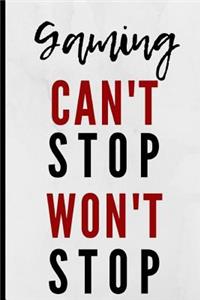 Gaming Can't Stop Won't Stop