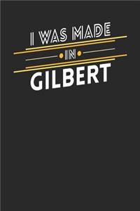 I Was Made In Gilbert