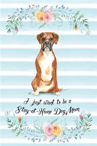 I Just Want To Be A Stay-At-Home Dog Mom