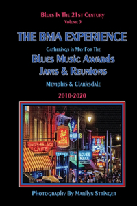 Blues in the 21st Century - The Bma Experience
