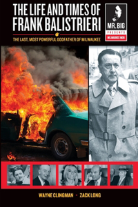 Life and Times of Frank Balistrieri