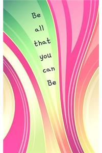 Be All That You Can Be