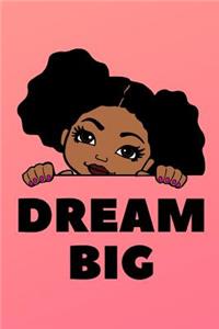 Dream Big
