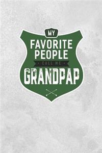 My Favorite People Call Me Grandpap