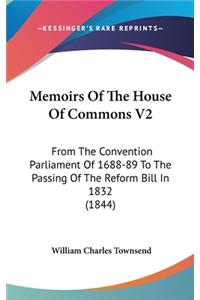 Memoirs Of The House Of Commons V2