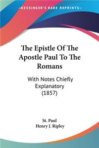 Epistle Of The Apostle Paul To The Romans