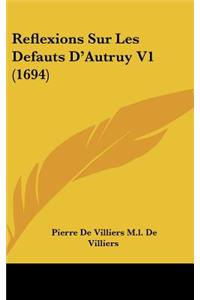 Reflexions Sur Les Defauts D'Autruy V1 (1694)