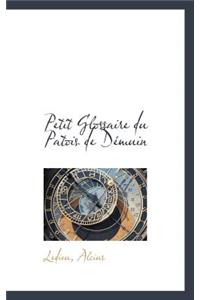 Petit Glossaire Du Patois de D Muin