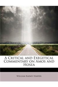 A Critical and Exegetical Commentary on Amos and Hosea