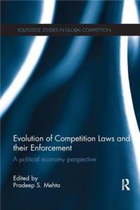 Evolution of Competition Laws and Their Enforcement