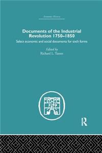 Documents of the Industrial Revolution 1750-1850