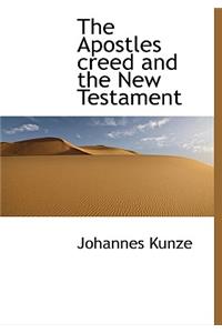 The Apostles Creed and the New Testament