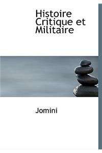 Histoire Critique Et Militaire