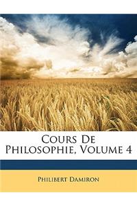 Cours De Philosophie, Volume 4