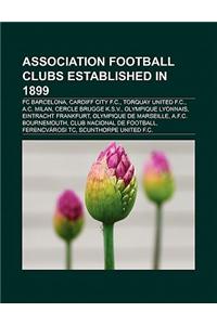 Association Football Clubs Established in 1899