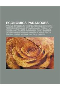 Economics Paradoxes: Arrow's Impossibility Theorem, Rebound Effect, St. Petersburg Paradox, Jevons Paradox, Productivity Paradox, Giffen Go