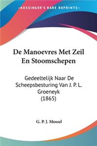 De Manoevres Met Zeil En Stoomschepen