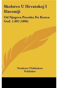Skolstvo U Hrvatskoj I Slavoniji