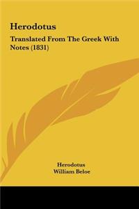 Herodotus: Translated from the Greek with Notes (1831)