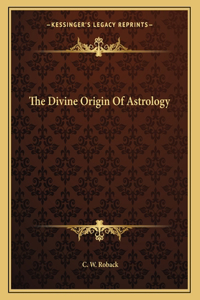 The Divine Origin of Astrology